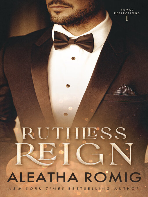Title details for Ruthless Reign by Aleatha Romig - Available